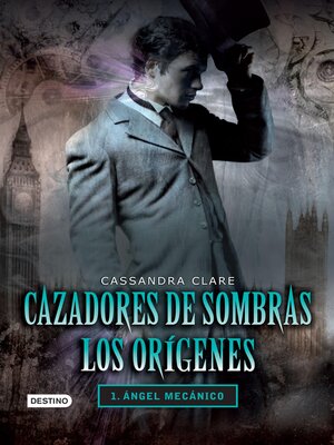 cover image of Cazadores de sombras. Ángel mecánico. Los orígenes 1